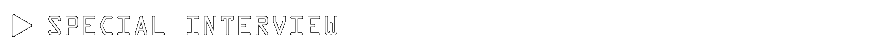 スペシャルインタビュータイトル